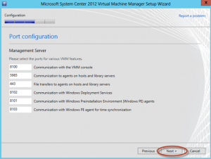 Ilustración 21 - Asistente de Instalación de System Center Virtual Machine Manager 2012 SP1: resumen de puertos a utilizar con posibilidad de personalización.