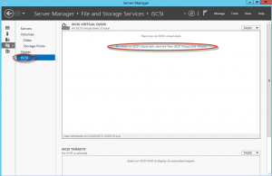 Ilustración 9 – Server Manager para administrar iSCSI Target Server. Creación de iSCSI Virtual Disk y Target.